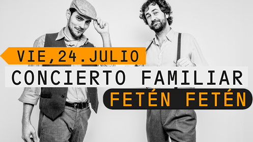 Entrada doble adulto+niño para el concierto de Fetén Fetén