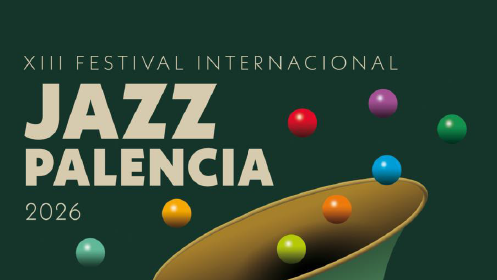 XIII FESTIVAL INTERNACIONAL JAZZ PALENCIA 2026