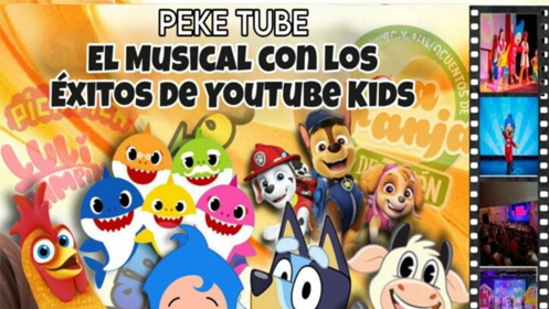 Peke Tube - El musical de los éxitos de Youtube Kids
